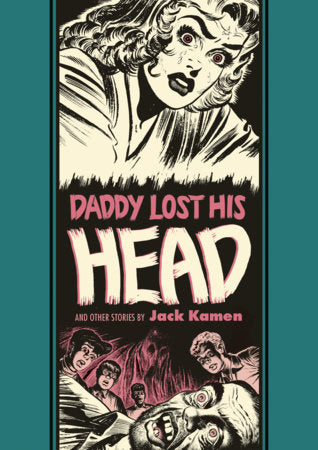 Daddy Lost His Head And Other Stories Hardcover by Jack Kamen