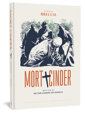 Mort Cinder Hardcover by Alberto Breccia