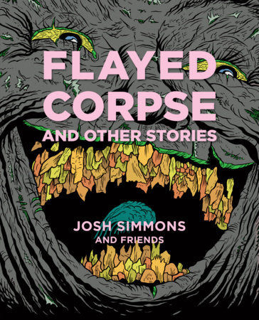 Flayed Corpse and Other Stories Hardcover by Josh Simmons