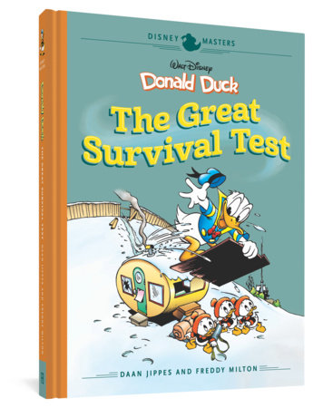 Walt Disney's Donald Duck: The Great Survival Test Hardcover by Daan Jippes