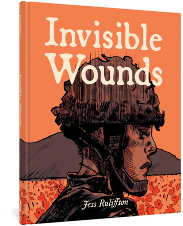 Invisible Wounds Hardcover by Jess Ruliffson