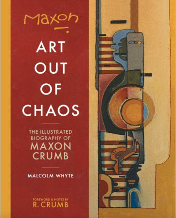 Maxon: Art Out of Chaos Paperback by Maxon Crumb