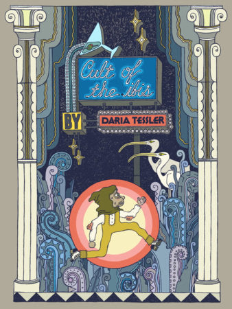 CULT OF THE IBIS Hardcover by Daria Tessler