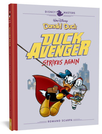 Walt Disney's Donald Duck: Duck Avenger Strikes Again Hardcover by Romano Scarpa