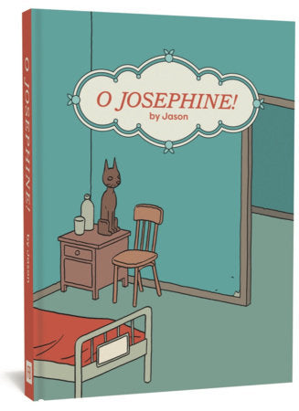 O Josephine! Hardcover by Jason