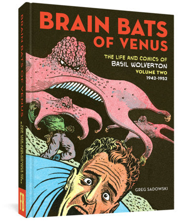 Brain Bats of Venus Hardcover by Greg Sadowski