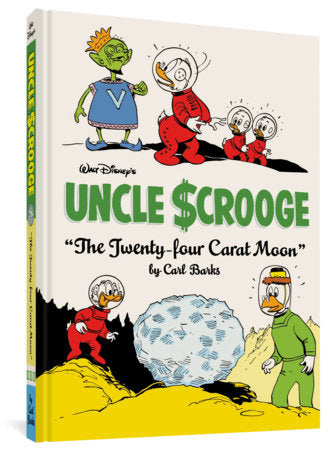 Walt Disney's Uncle Scrooge The Twenty-four Carat Moon Hardcover by Carl Barks