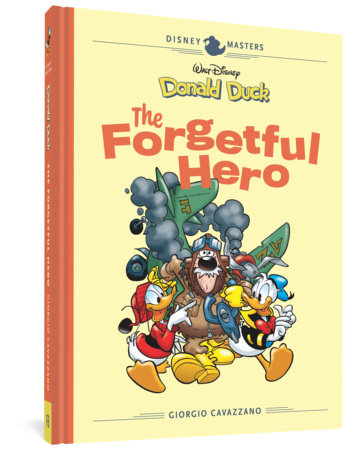 Walt Disney's Donald Duck: The Forgetful Hero Hardcover by Giorgio Cavazzano