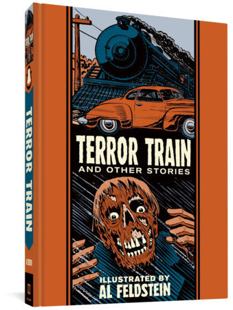 Terror Train And Other Stories Hardcover by Al Feldstein