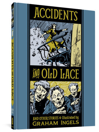 Accidents And Old Lace And Other Stories Hardcover by Graham Ingels