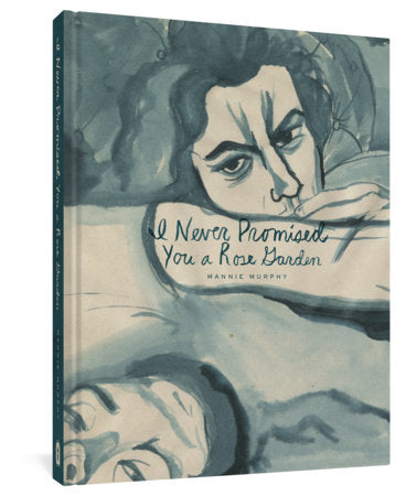 I Never Promised You a Rose Garden Hardcover by Mannie Murphy