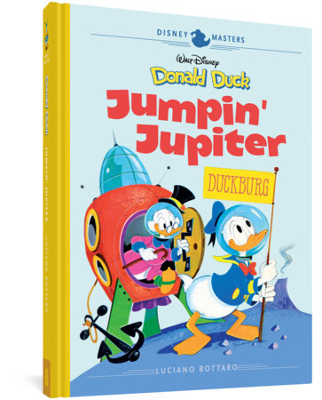 Walt Disney's Donald Duck: Jumpin' Jupiter! Hardcover by Luciano Bottaro
