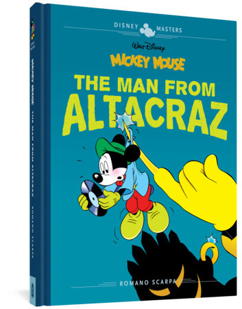 Walt Disney's Mickey Mouse: The Man from Altacraz Hardcover by Romano Scarpa