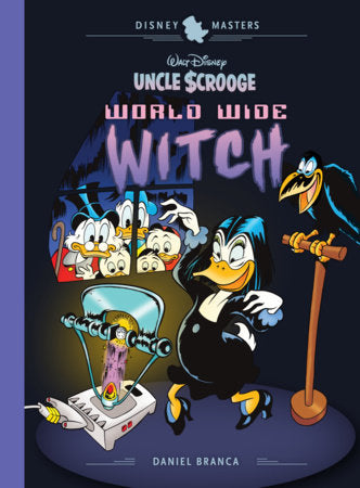 Walt Disney's Uncle Scrooge: World Wide Witch Hardcover by Daniel Branca