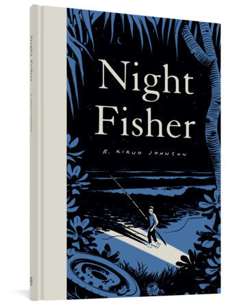 Night Fisher Hardcover by R. Kikuo Johnson