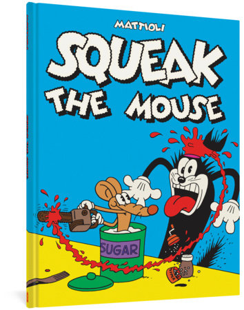 Squeak the Mouse Hardcover by Massimo Mattioli