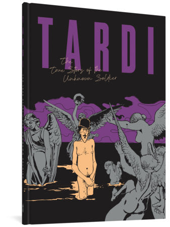 The True Story of the Unknown Soldier Hardcover by Tardi