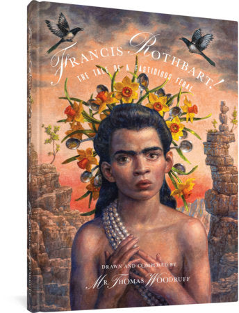 Francis Rothbart! Hardcover by Thomas Woodruff