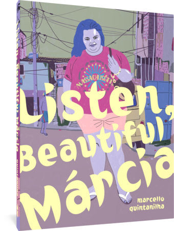 Listen, Beautiful Márcia Hardcover by Marcello Quintanilha