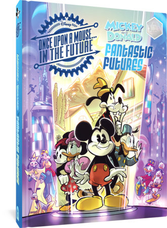 Walt Disney's Mickey and Donald Fantastic Futures Hardcover by Francesco Artibani