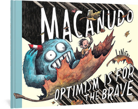 Macanudo: Optimism is for the Brave Hardcover by Liniers