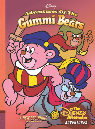 Adventures of the Gummi Bears: A New Beginning Hardcover by Bobbi JG Weiss