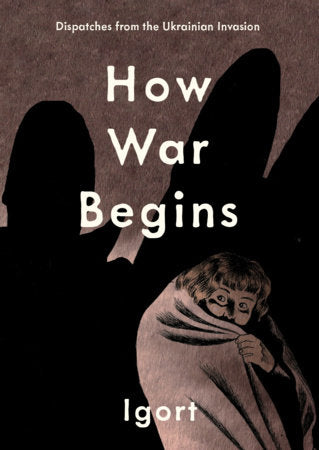 How War Begins Hardcover by Igort