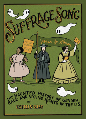Suffrage Song Hardcover by Caitlin Cass