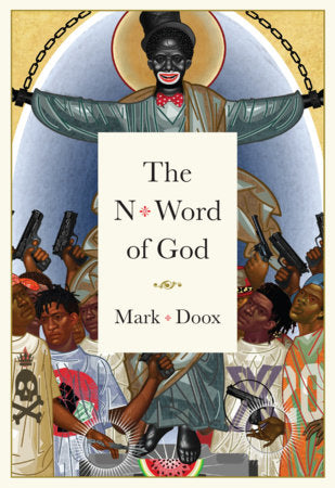 The N-Word of God Hardcover by Mark Doox