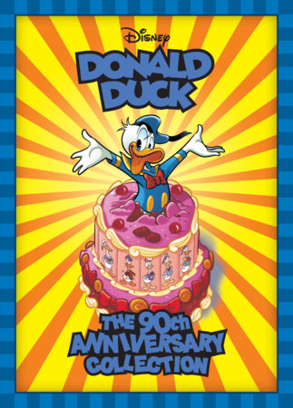 Walt Disney's Donald Duck: The 90th Anniversary Collection Hardcover by Carl Barks