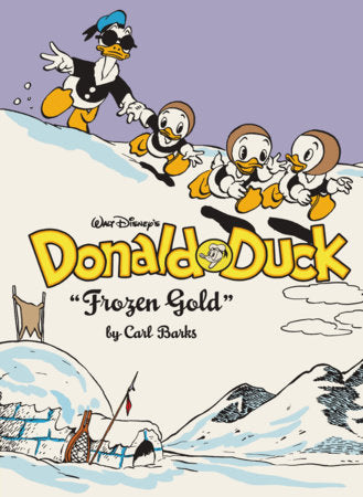 Walt Disney's Donald Duck Frozen Gold Hardcover by Carl Barks