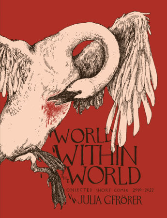 World Within the World Hardcover by Julia Gfrörer