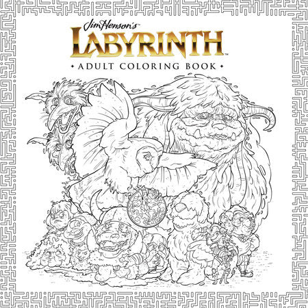 Jim Henson's Labyrinth Adult Coloring Book Paperback by Jim Henson