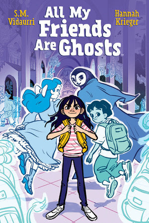 All My Friends Are Ghosts Paperback by S.M. Vidaurri
