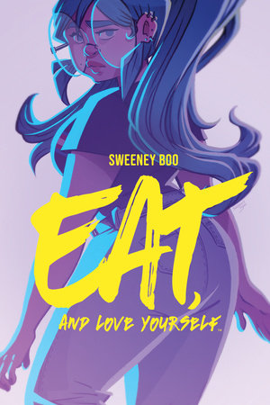 Eat, and Love Yourself Paperback by Sweeney Boo