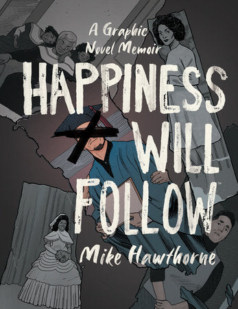 Happiness Will Follow Hardcover by Mike Hawthorne
