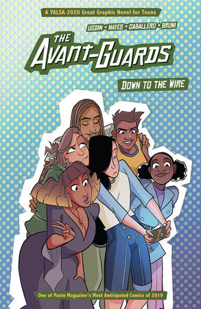 The Avant-Guards Vol. 3: Down to the Wire Paperback by Carly Usdin