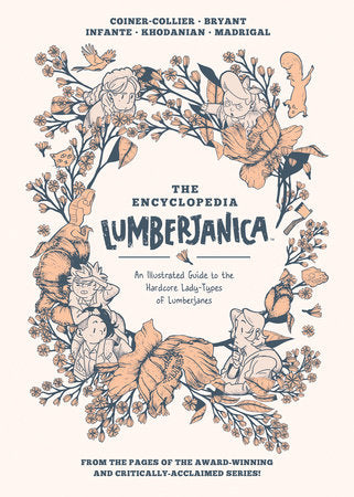 Encyclopedia Lumberjanica: An Illustrated Guide to the World of Lumberjanes Paperback by Shannon Watters