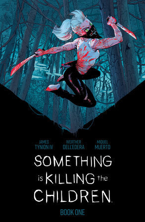 Something is Killing the Children Book One Deluxe Edition Hardcover by James Tynion IV