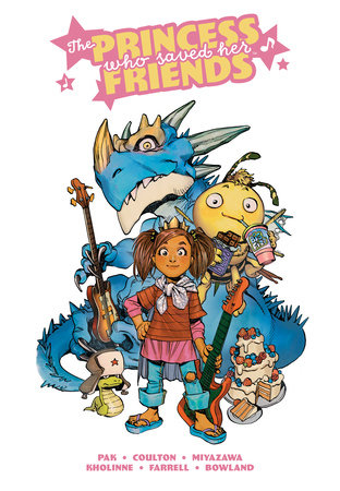 The Princess Who Saved Her Friends Hardcover by Greg Pak
