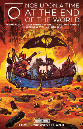 Once Upon a Time at the End of the World Vol. 1 Paperback by Jason Aaron