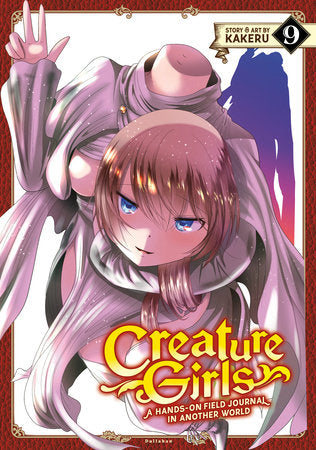 Creature Girls: A Hands-On Field Journal in Another World Vol. 9 Paperback by Kakeru