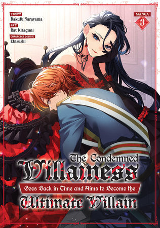 The Condemned Villainess Goes Back in Time and Aims to Become the Ultimate Villain (Manga) Vol. 3 Paperback by Bakufu Narayama; Illustrated by Rat Kitaguni; Character Designs by Ebisushi