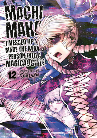 Machimaho: I Messed Up and Made the Wrong Person Into a Magical Girl! Vol. 12 Paperback by Souryu