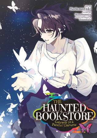 The Haunted Bookstore - Gateway to a Parallel Universe (Manga) Vol. 4 Paperback by Shinobumaru; Illustrated by Medamayaki; Character Designs by Munashichi