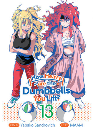 How Heavy are the Dumbbells You Lift? Vol. 13 Paperback by Yabako Sandrovich; Illustrated by Maam