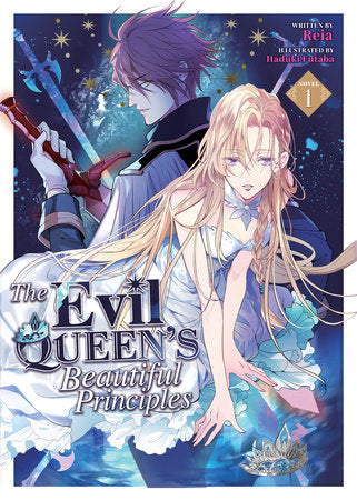 The Evil Queen's Beautiful Principles (Light Novel) Vol. 1 Paperback by Reia; Illustrated by Haduki Futaba