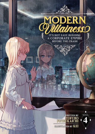 Modern Villainess: It's Not Easy Building a Corporate Empire Before the Crash (Light Novel) Vol. 4 Paperback by Tofuro Futsukaichi; Illustrated by KEI