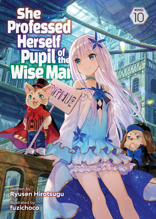 She Professed Herself Pupil of the Wise Man (Light Novel) Vol. 10 Paperback by Ryusen Hirotsugu; Illustrated by fuzichoco