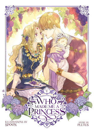 Who Made Me a Princess Vol. 5 Paperback by Plutus; Illustrated by Spoon